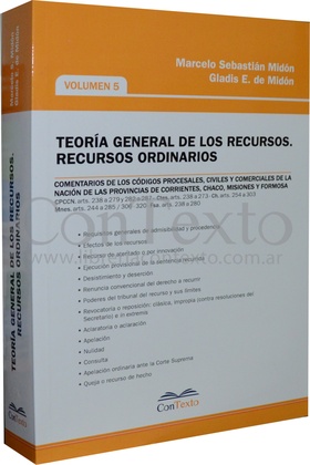 Teoría General de los recursos. Recursos Ordinarios Vol 5
