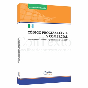 Código Procesal Civil y Comercial del Chaco 2017 CHICO